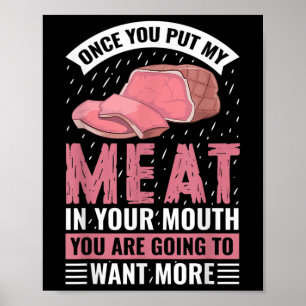 Sobald du mein Fleisch in deine Mund-Funny-Grillen Poster