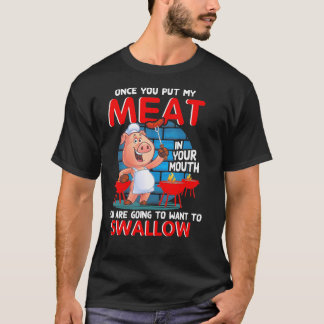 Sobald du mein Fleisch in deine Mund-Funny-Grillen T-Shirt