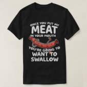 Sobald du mein Fleisch in deine Mund-Grill-GRILLEN T-Shirt (Design vorne)