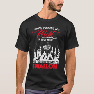 Sobald du mein Fleisch in deinen Mund gesteckt has T-Shirt