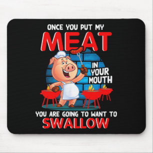 Sobald du mein Fleisch in deinen Mund steckst Lust Mousepad