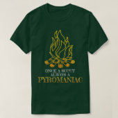 Sobald ein Scanner immer ein Pyromane T-Shirt (Design vorne)
