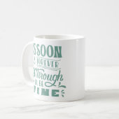 SOBALD ES VORHER GEHT, WERDE ICH GUT SEIN KAFFEETASSE (Vorderseite Links)