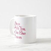 Sobald ich bei dir bin, spielt niemand mehr eine R Kaffeetasse (Vorderseite Links)