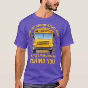 Sobald Sie Busfahrer geworden sind, sind alle Ihre T-Shirt