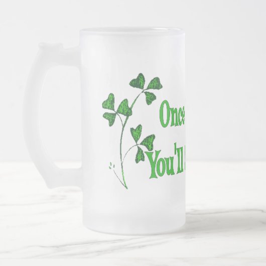 Sobald Sie Iren gehen Mattglas Bierglas (Links)