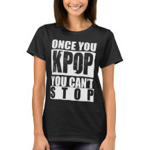 Sobald Sie KPOP Sie Shirt nicht stoppen können