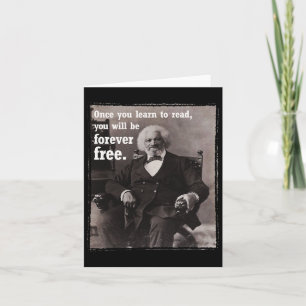 Sobald Sie lernen, Frederick Dougl Zitat Junet zu  Karte
