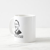 SOBALD SIE SCHWARZES GEHEN, GEHEN SIE NIE ZURÜCK - KAFFEETASSE (Vorderseite Links)