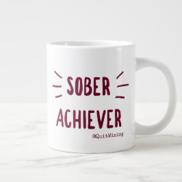 Sober Achiever Jumbo Tasse #1