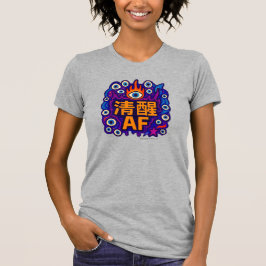 Sober AF - Chinesisch - T-Shirt