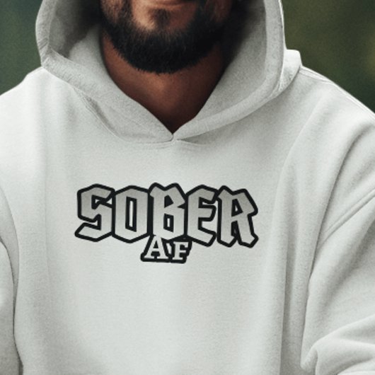 Sober AF Hoodie