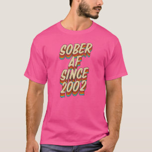 Sober Af seit 2002 Sobriety Anniversary Party Su T-Shirt
