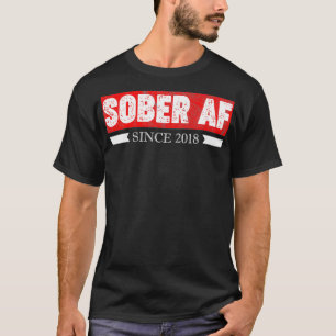 Sober AF Seit 2018 Alcoholics Sponsor 3. Jahr an T-Shirt
