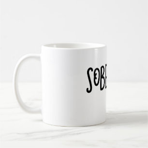 Sober AF Sobriety Funny Coffee Tasse