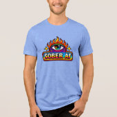 Sober AF -  Tri-Blend Shirt (Vorderseite)