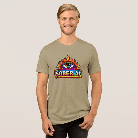 Sober AF -  Tri-Blend Shirt (Vorderseite voll)