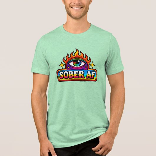 Sober AF -  Tri-Blend Shirt (Vorderseite)