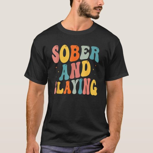 Sober and Slaying Sobriety Recovery Anniversary Aw T-Shirt (Vorderseite)