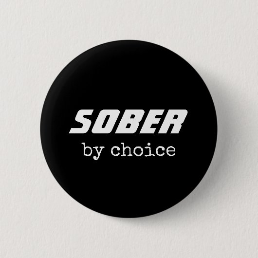 Sober by Choice, Sobriety Typografie Motivierend Button (Vorderseite)