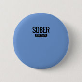 Sober Est. 2024 Bleibe Alkoholsucht Button (Vorderseite)