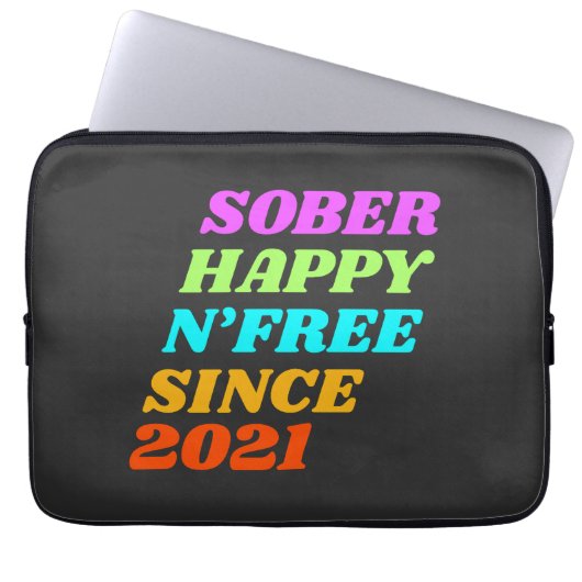 Sober glücklich n'free seit (passen Sie das Jahr a Laptopschutzhülle (Vorderseite)