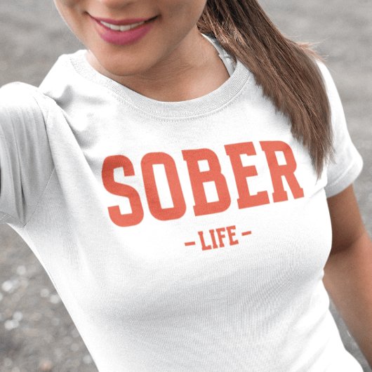Sober Life T-Shirt