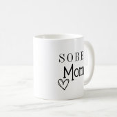 Sober Mom Coffee Mug, Addiction Recovery Kaffeetasse (VorderseiteRechts)