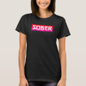 SOBER T-Shirt (Vorderseite)