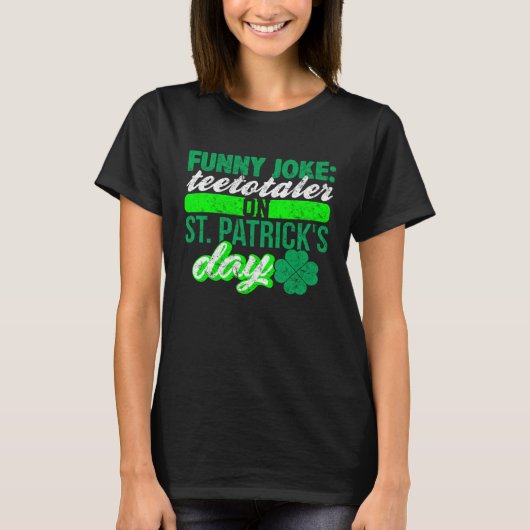 Sober Teetotaler No Drinking St Patricks  Drinking T-Shirt (Vorderseite)