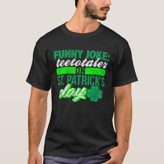 Sober Teetotaler No Drinking St Patricks Drinking T-Shirt (Vorderseite)