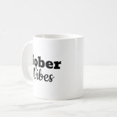 Sober Vibes - Geschenk der Motivierend Sobriety Er Kaffeetasse (Vorderseite Links)