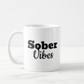 Sober Vibes - Geschenk der Motivierend Sobriety Er Kaffeetasse (Links)
