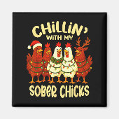 Sobriety Anniversary Recovery Funny Sober Chicks  Magnet (Vorne)