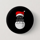 Sobriety Celebration Soberversary Christmas Stay S Button (Vorderseite)