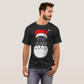 Sobriety Celebration Soberversary Christmas Stay S T-Shirt (Vorne ganz)