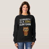 Sobriety Is A Zero Rum Game  Recovery Pun AA NA Ow Sweatshirt (Vorne ganz)