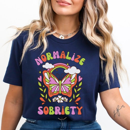Sobriety normalize | Sober Life | Adoption Rehab T-Shirt
