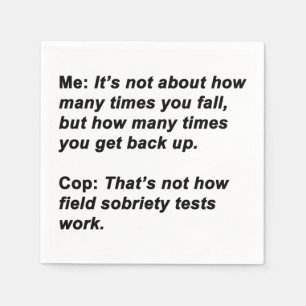 Sobriety Test Serviette