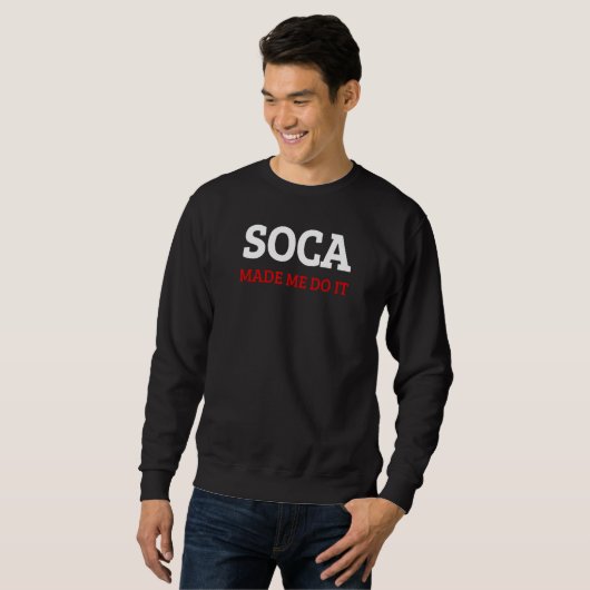 Soca Made Me do it Caribbean Sweatshirt (Vorne ganz)