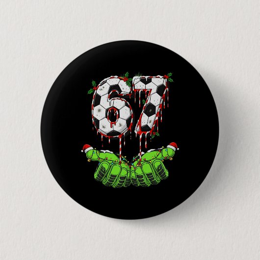 Soccer 67 Six Seven Funny Gen Alpha Meme Drip Chri Button (Vorderseite)