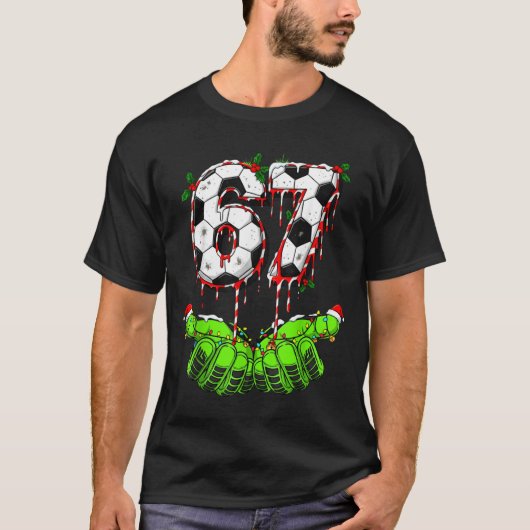 Soccer 67 Six Seven Funny Gen Alpha Meme Drip Chri T-Shirt (Vorderseite)