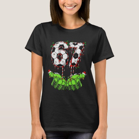Soccer 67 Six Seven Funny Gen Alpha Meme Drip Chri T-Shirt (Vorderseite)