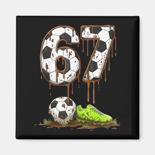 Soccer 67 Six Seven Meme Boys Teens Kids Gen Alpha Magnet (Vorne)