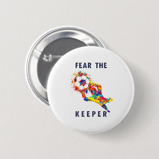 Soccer Ball Funny Goalie Keeper Quote  Button (Vorne & Hinten)