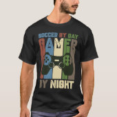 Soccer By Day Gamer By Night Soccer Goal Gaming De T-Shirt (Vorderseite)