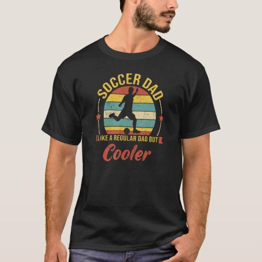 Soccer Dad Like A Regular Dad But Cooler    Father T-Shirt (Vorderseite)