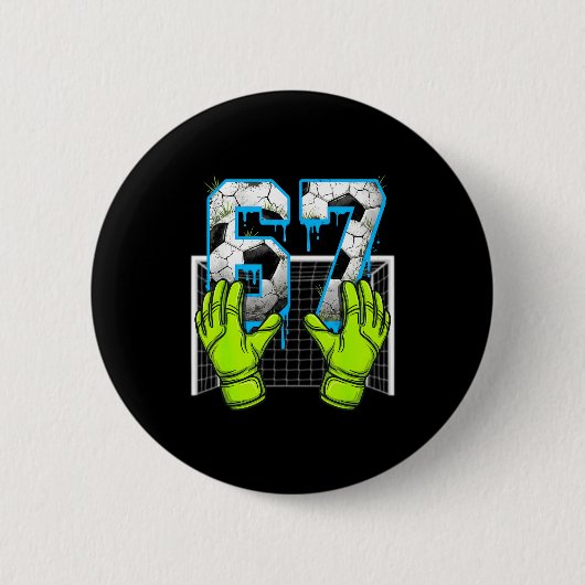 Soccer Drip 67 Six Seven Funny Gen Alpha Meme Desi Button (Vorderseite)