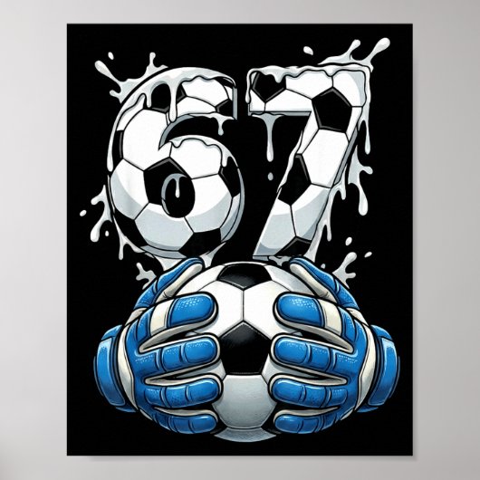 Soccer Drip Number 67 Boys Soccer Goalkeeper 67 Poster (Vorne)