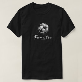 SOCCER FANATIC | T - SHIRT